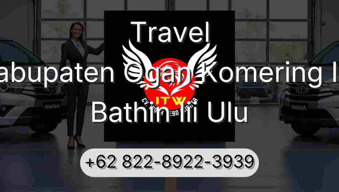 Travel Kabupaten Ogan Komering Ilir Bathin Iii Ulu