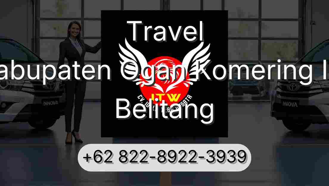 Travel Kabupaten Ogan Komering Ilir Belitang