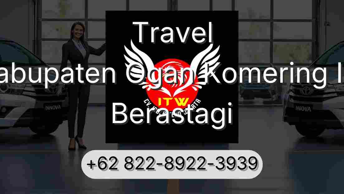 Travel Kabupaten Ogan Komering Ilir Berastagi