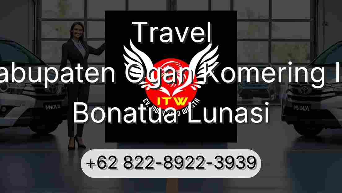 Travel Kabupaten Ogan Komering Ilir Bonatua Lunasi