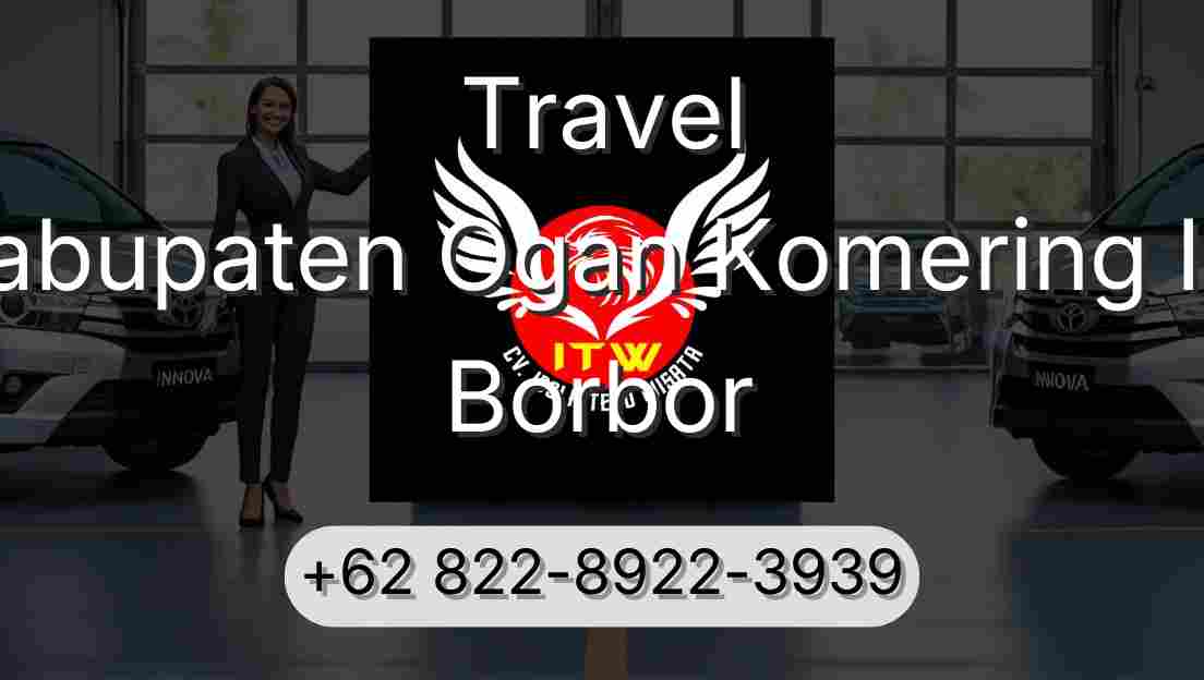 Travel Kabupaten Ogan Komering Ilir Borbor