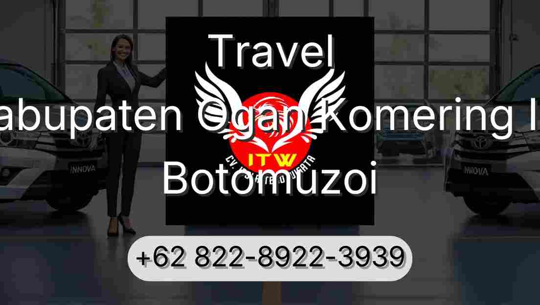 Travel Kabupaten Ogan Komering Ilir Botomuzoi