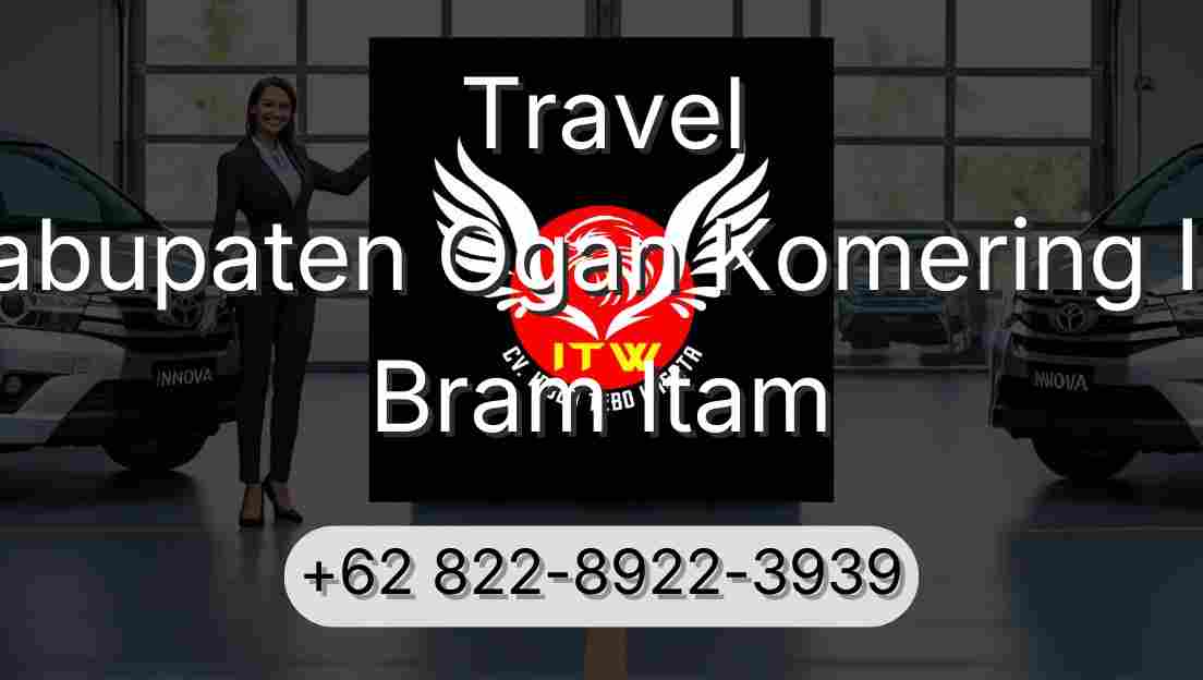 Travel Kabupaten Ogan Komering Ilir Bram Itam
