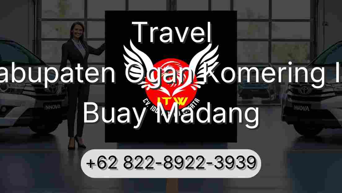 Travel Kabupaten Ogan Komering Ilir Buay Madang