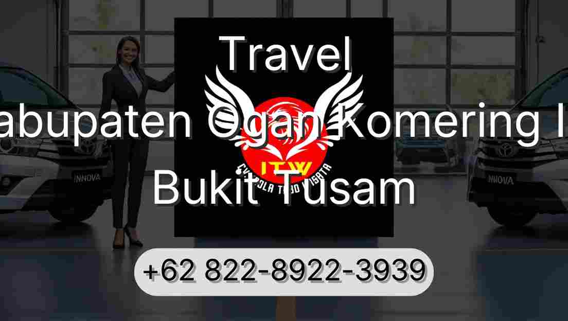 Travel Kabupaten Ogan Komering Ilir Bukit Tusam