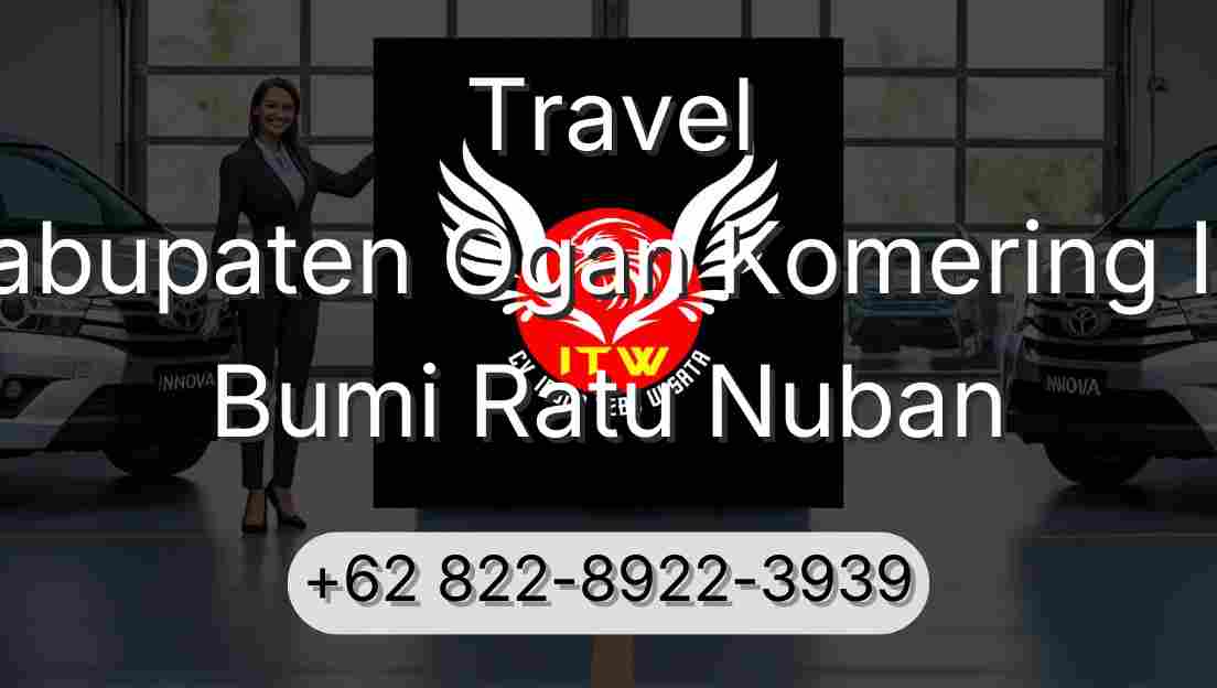 Travel Kabupaten Ogan Komering Ilir Bumi Ratu Nuban