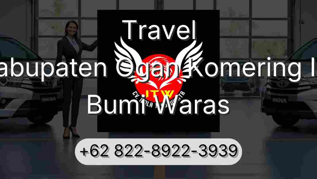 Travel Kabupaten Ogan Komering Ilir Bumi Waras