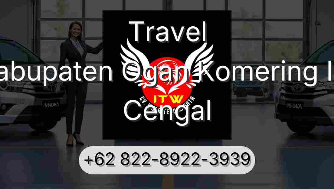 Travel Kabupaten Ogan Komering Ilir Cengal
