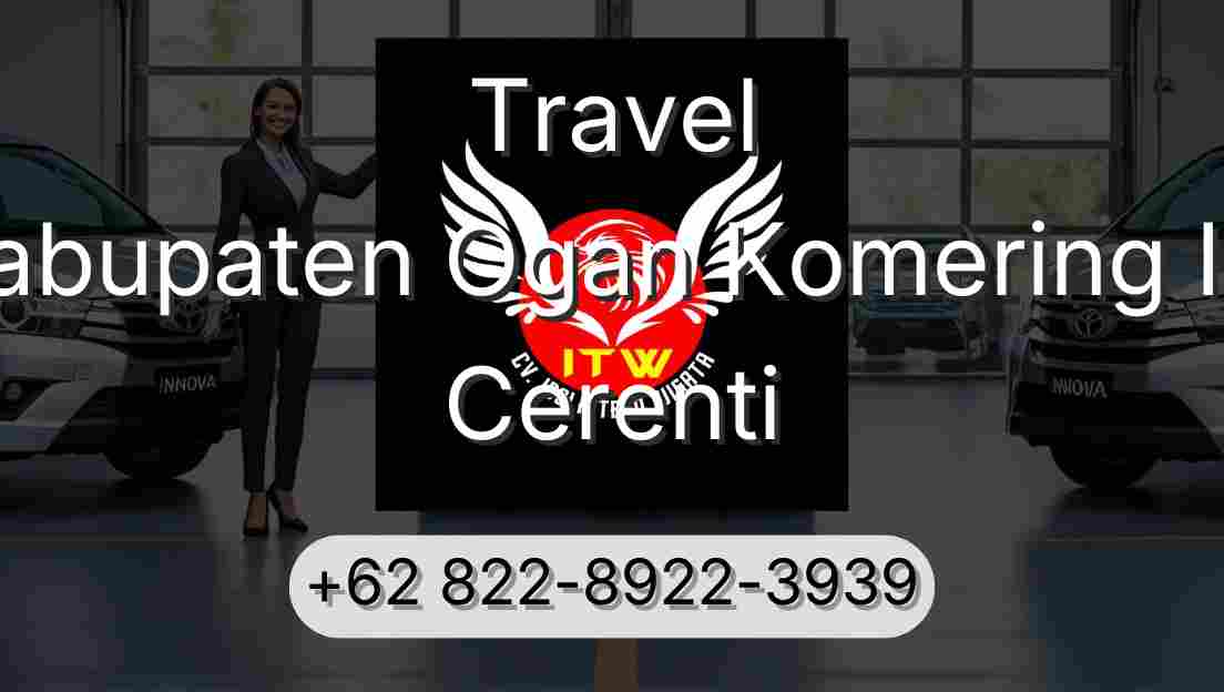 Travel Kabupaten Ogan Komering Ilir Cerenti