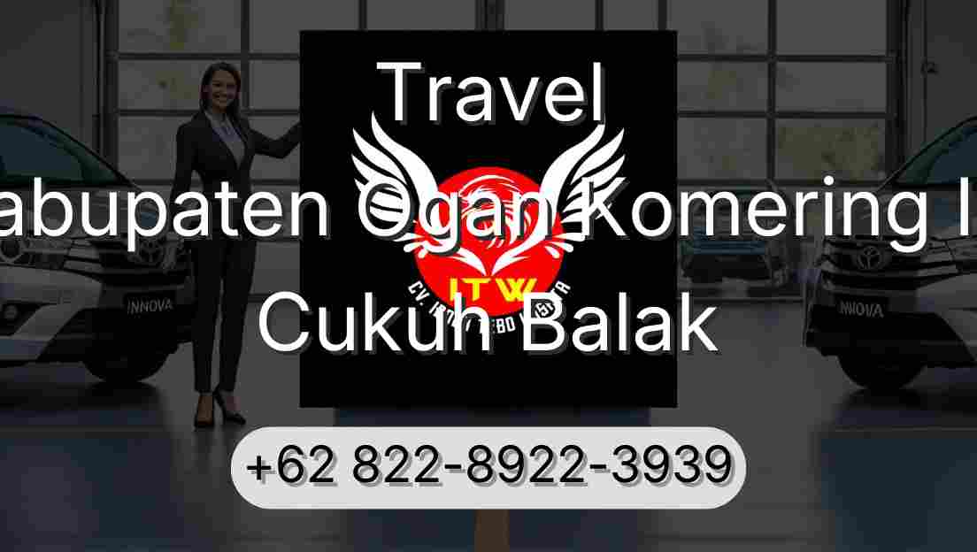 Travel Kabupaten Ogan Komering Ilir Cukuh Balak