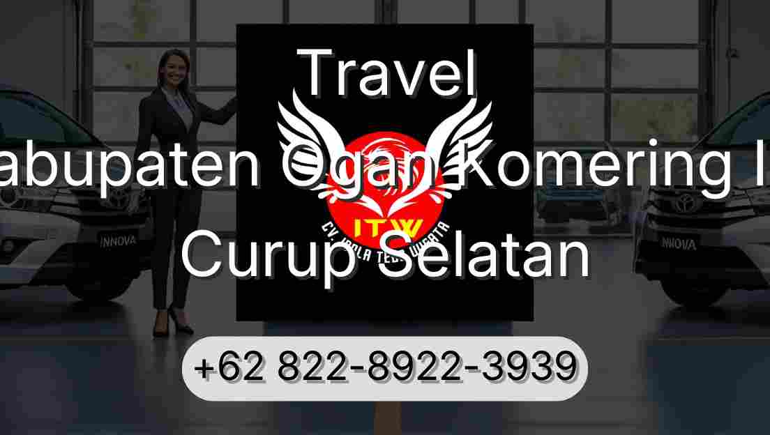 Travel Kabupaten Ogan Komering Ilir Curup Selatan