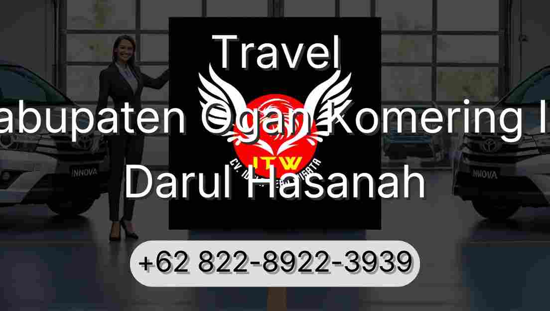 Travel Kabupaten Ogan Komering Ilir Darul Hasanah