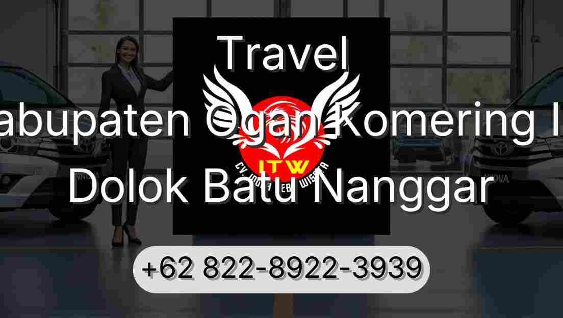 Travel Kabupaten Ogan Komering Ilir Dolok Batu Nanggar
