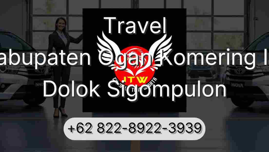 Travel Kabupaten Ogan Komering Ilir Dolok Sigompulon