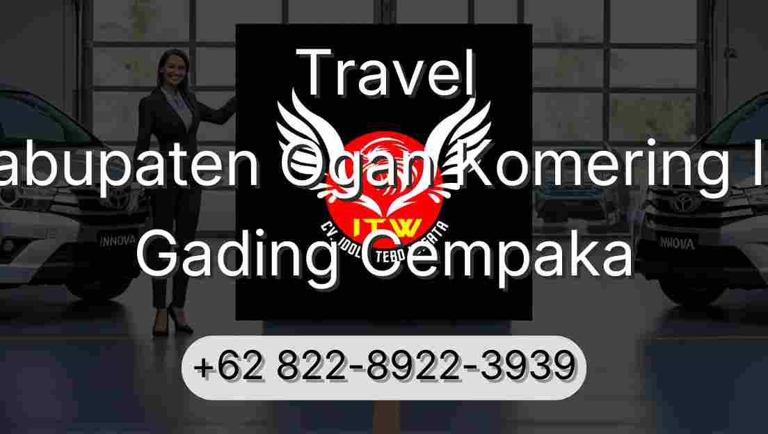 Travel Kabupaten Ogan Komering Ilir Gading Cempaka