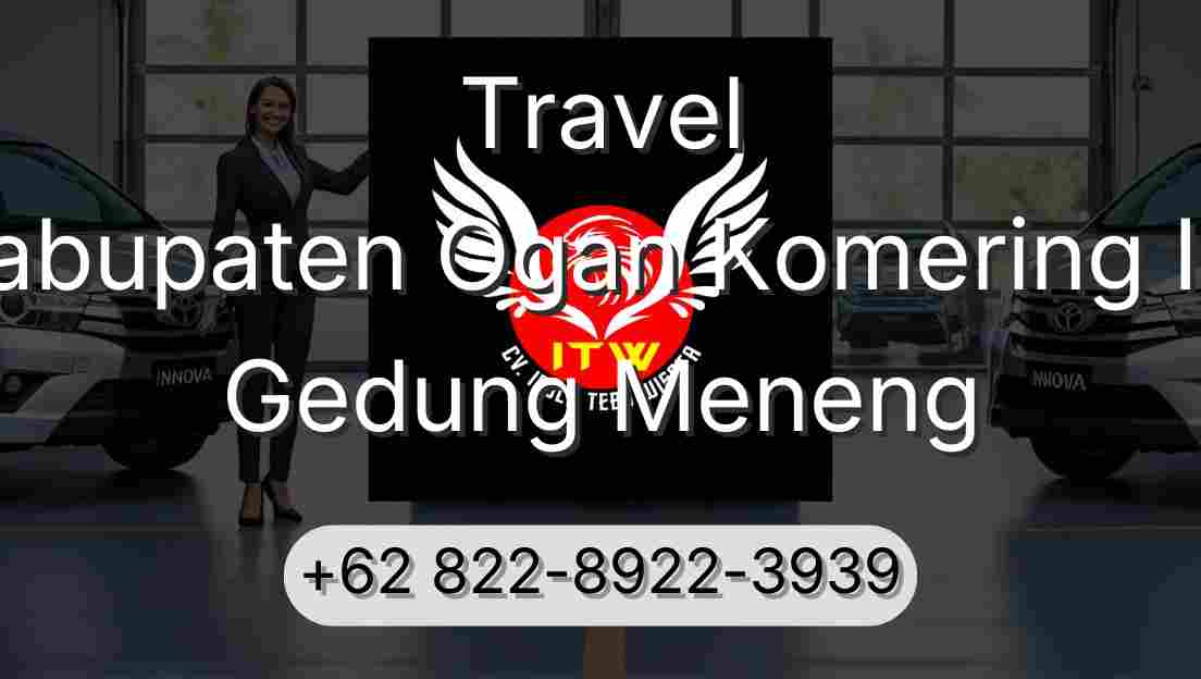 Travel Kabupaten Ogan Komering Ilir Gedung Meneng