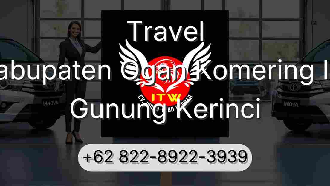 Travel Kabupaten Ogan Komering Ilir Gunung Kerinci