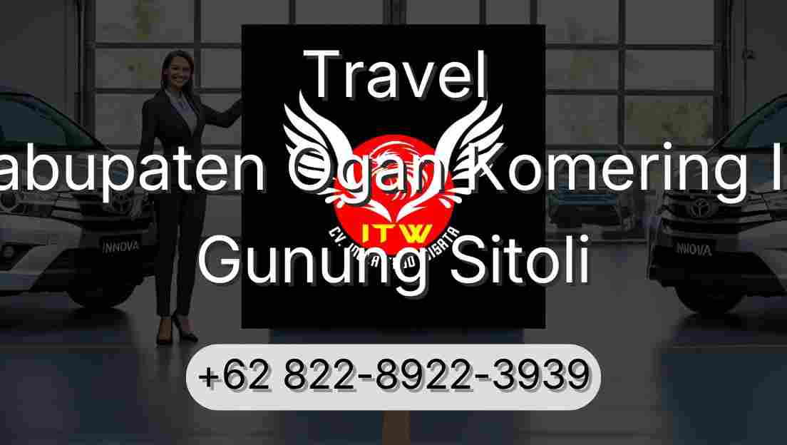 Travel Kabupaten Ogan Komering Ilir Gunung Sitoli