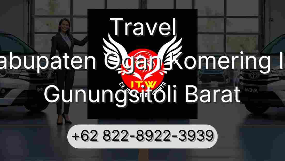Travel Kabupaten Ogan Komering Ilir Gunungsitoli Barat