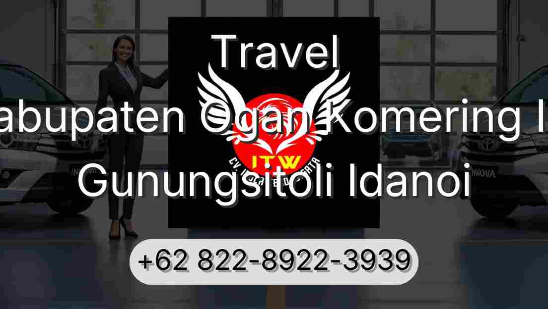 Travel Kabupaten Ogan Komering Ilir Gunungsitoli Idanoi