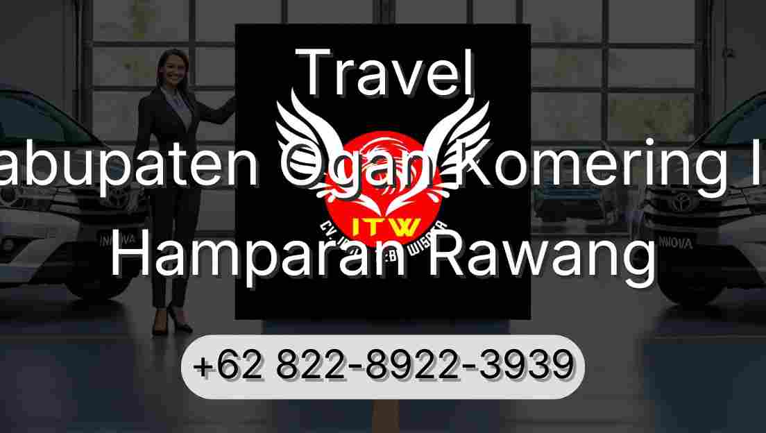 Travel Kabupaten Ogan Komering Ilir Hamparan Rawang