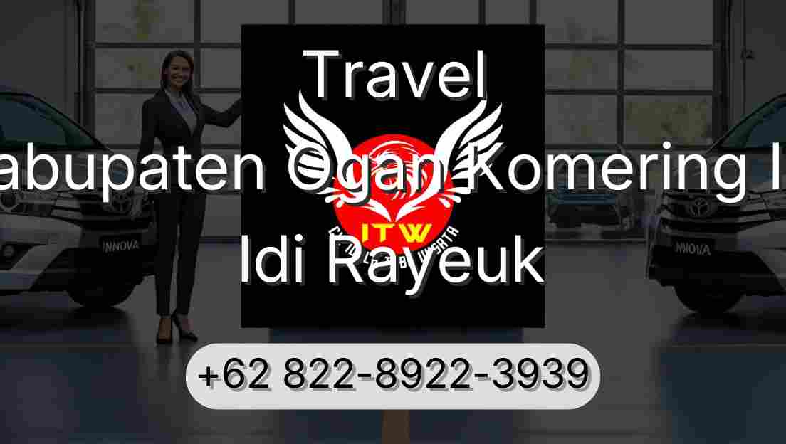 Travel Kabupaten Ogan Komering Ilir Idi Rayeuk