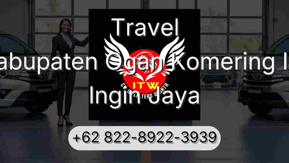 Travel Kabupaten Ogan Komering Ilir Ingin Jaya