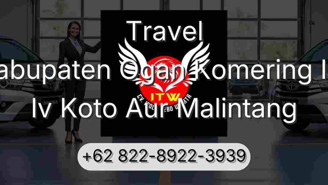 Travel Kabupaten Ogan Komering Ilir Iv Koto Aur Malintang