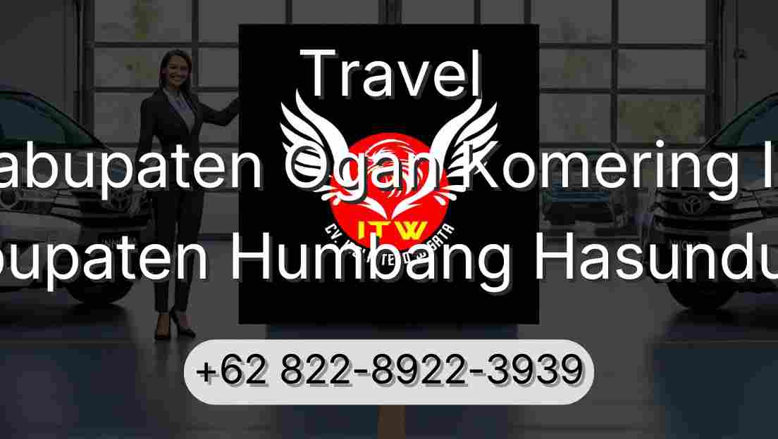 Travel Kabupaten Ogan Komering Ilir Kabupaten Humbang Hasundutan
