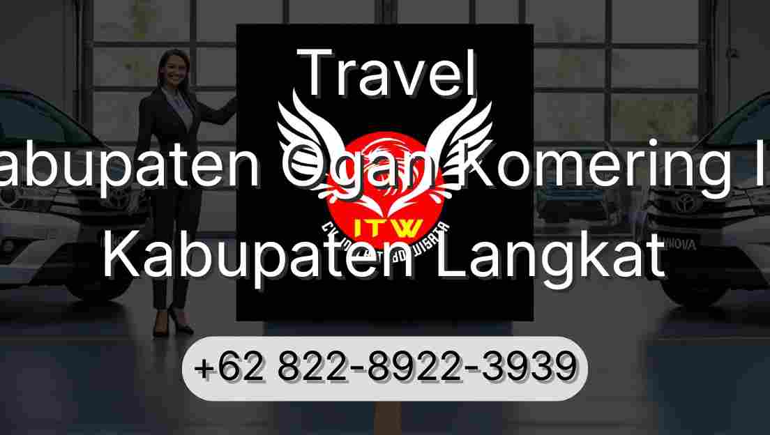 Travel Kabupaten Ogan Komering Ilir Kabupaten Langkat