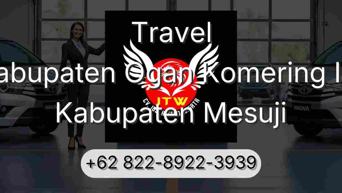 Travel Kabupaten Ogan Komering Ilir Kabupaten Mesuji
