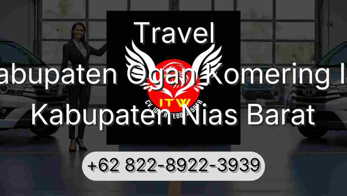 Travel Kabupaten Ogan Komering Ilir Kabupaten Nias Barat
