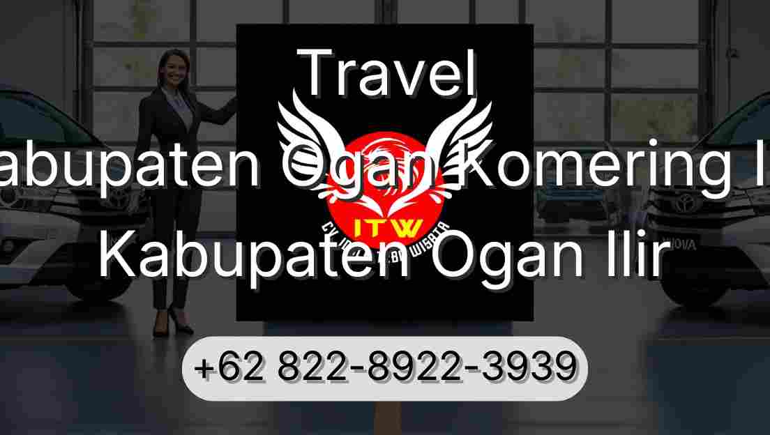 Travel Kabupaten Ogan Komering Ilir Kabupaten Ogan Ilir