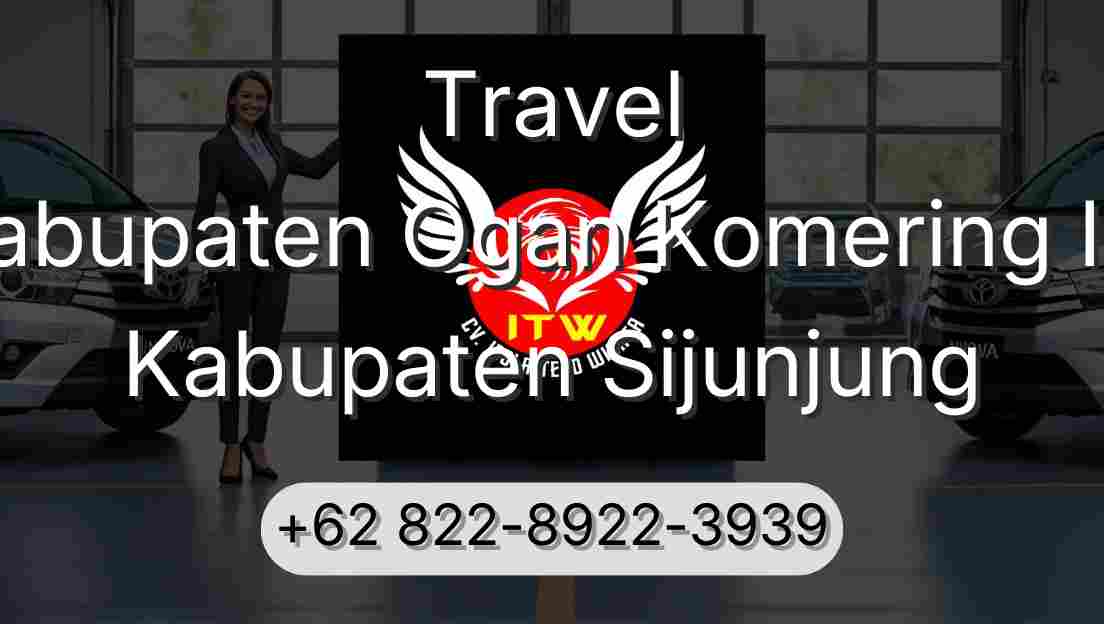 Travel Kabupaten Ogan Komering Ilir Kabupaten Sijunjung