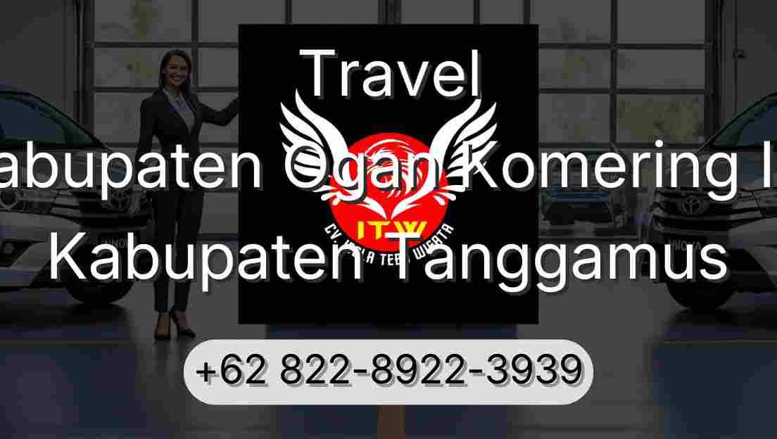 Travel Kabupaten Ogan Komering Ilir Kabupaten Tanggamus