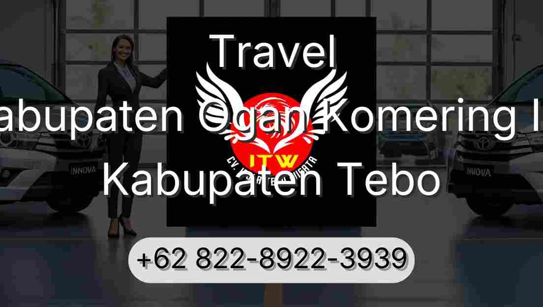 Travel Kabupaten Ogan Komering Ilir Kabupaten Tebo