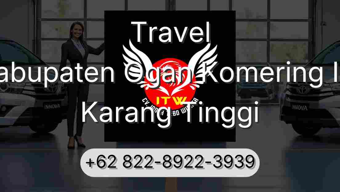 Travel Kabupaten Ogan Komering Ilir Karang Tinggi
