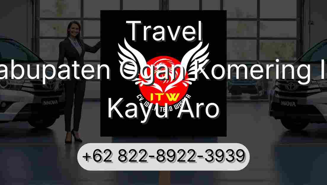 Travel Kabupaten Ogan Komering Ilir Kayu Aro