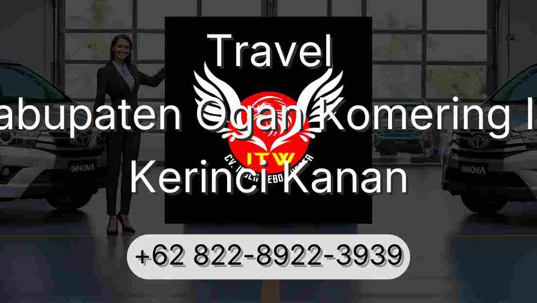 Travel Kabupaten Ogan Komering Ilir Kerinci Kanan