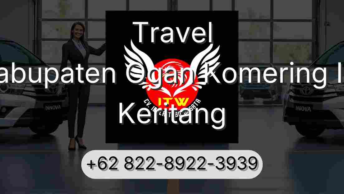 Travel Kabupaten Ogan Komering Ilir Keritang