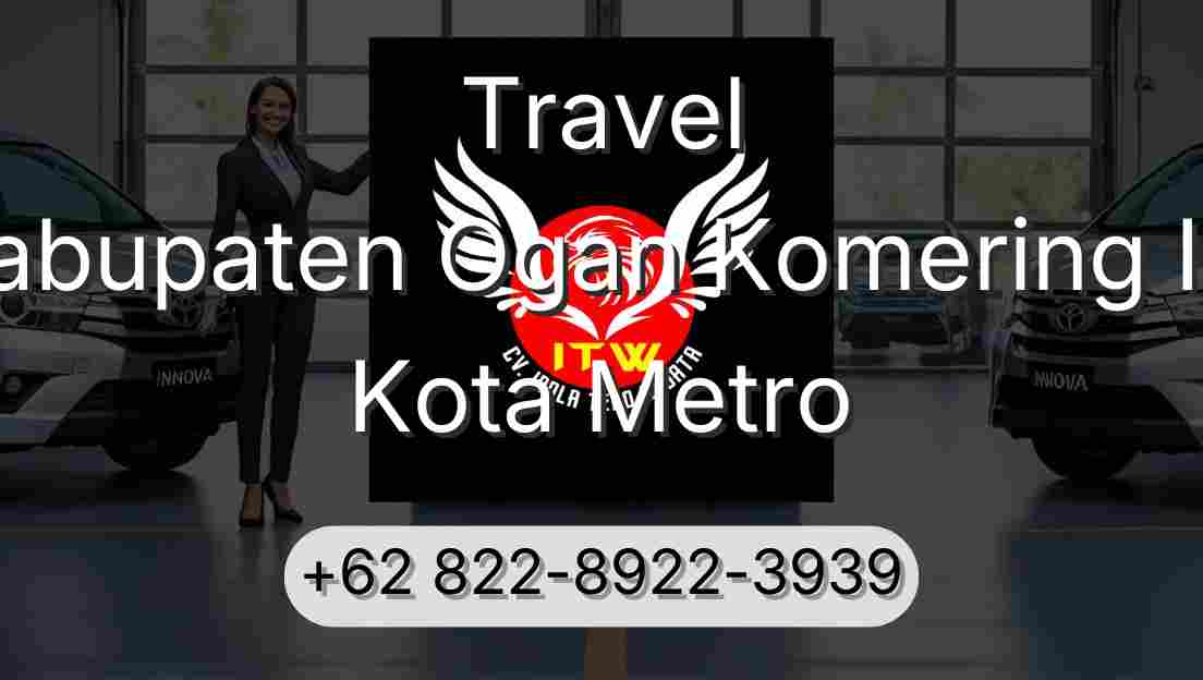 Travel Kabupaten Ogan Komering Ilir Kota Metro
