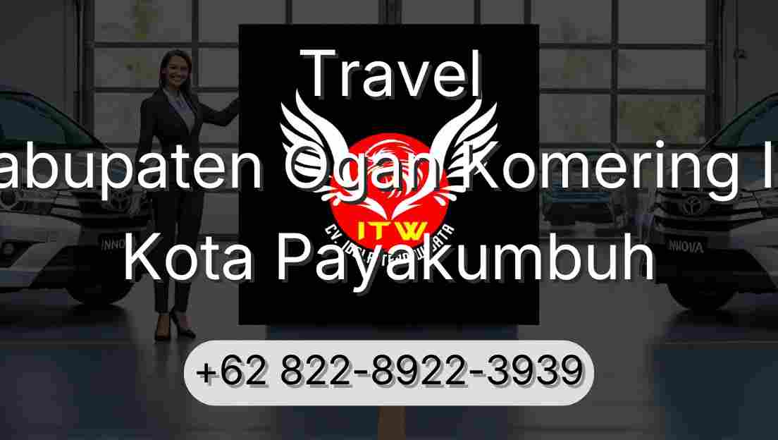 Travel Kabupaten Ogan Komering Ilir Kota Payakumbuh