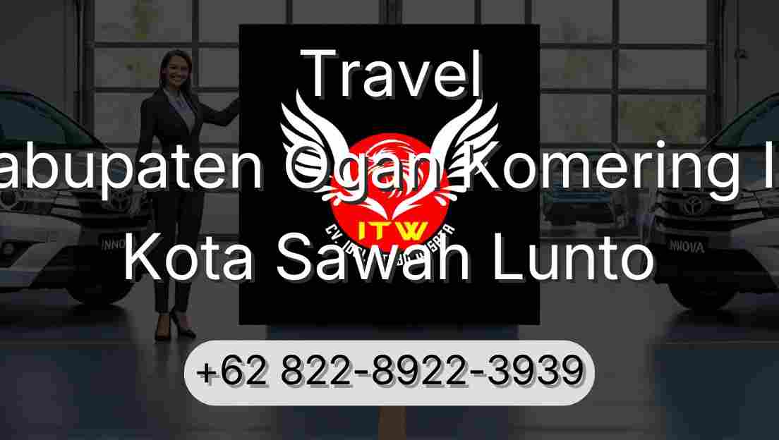 Travel Kabupaten Ogan Komering Ilir Kota Sawah Lunto