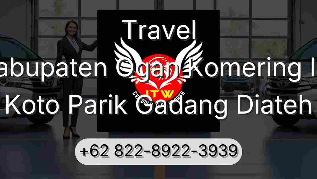 Travel Kabupaten Ogan Komering Ilir Koto Parik Gadang Diateh