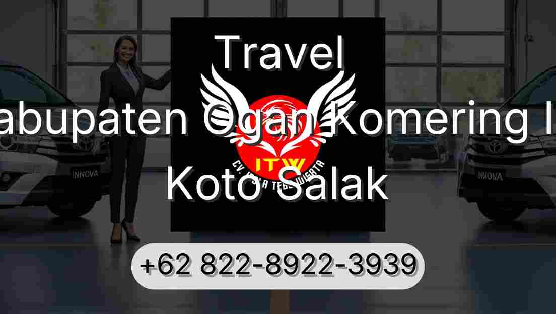 Travel Kabupaten Ogan Komering Ilir Koto Salak