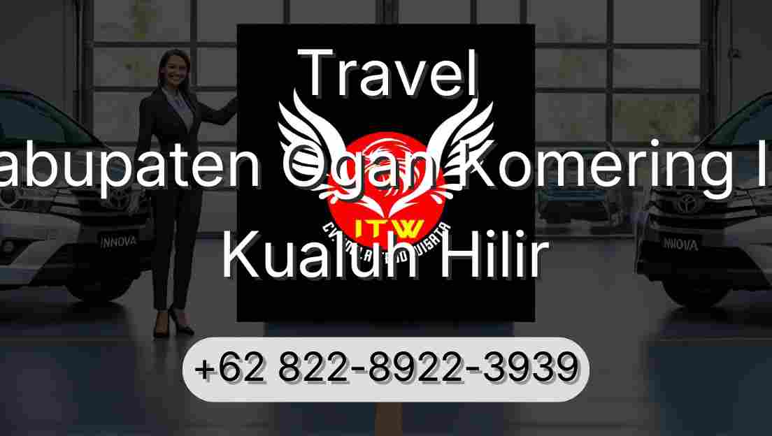 Travel Kabupaten Ogan Komering Ilir Kualuh Hilir