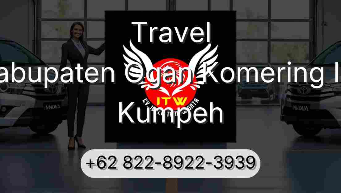 Travel Kabupaten Ogan Komering Ilir Kumpeh