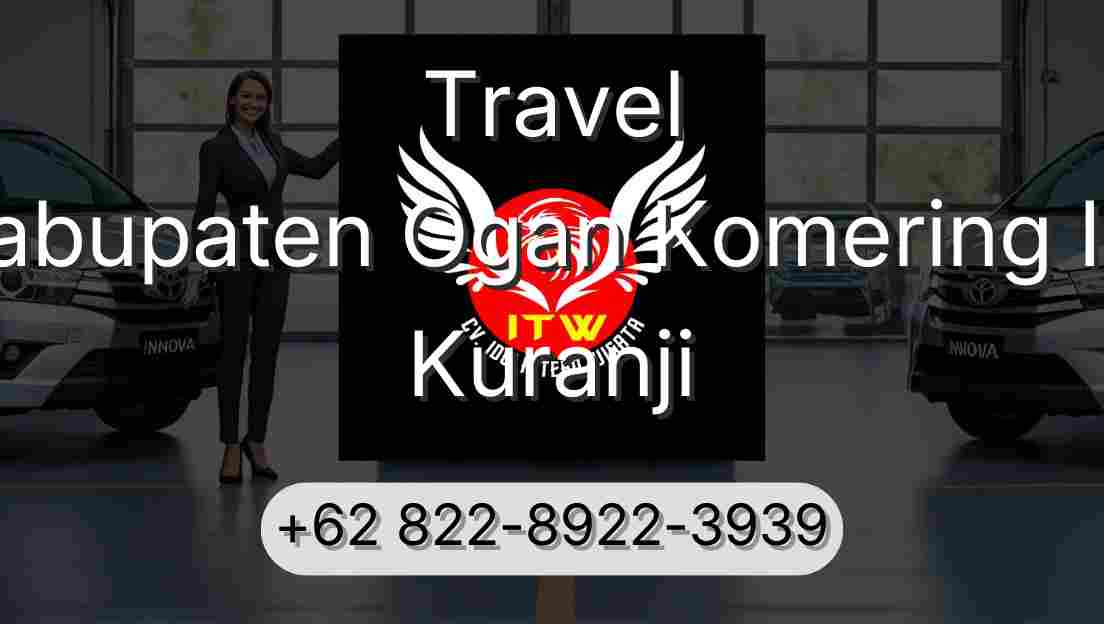 Travel Kabupaten Ogan Komering Ilir Kuranji