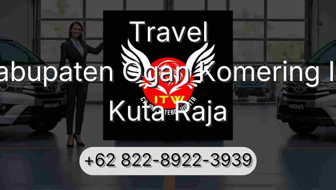 Travel Kabupaten Ogan Komering Ilir Kuta Raja
