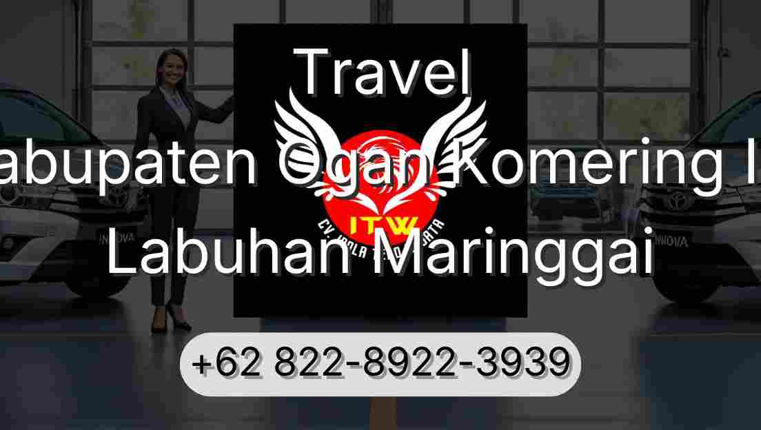 Travel Kabupaten Ogan Komering Ilir Labuhan Maringgai